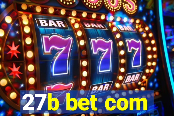 27b bet com